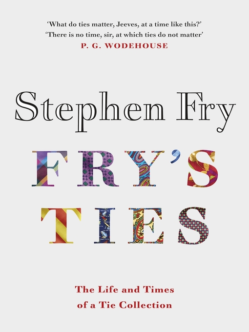 Title details for Fry's Ties by Stephen Fry - Available